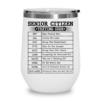 Funny Senior Citizens Texting Code For Old People Grandpa Wine Tumbler - Seseable