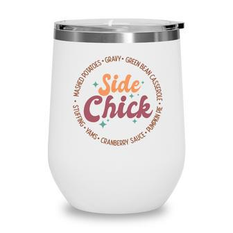 Funny Thanksgiving Side Chick Wine Tumbler - Seseable