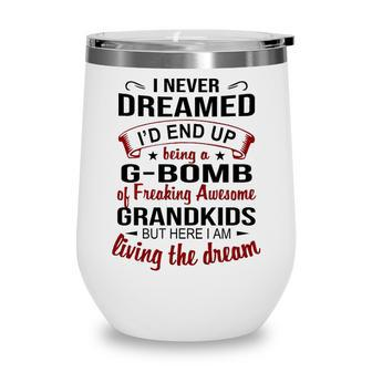 G Bomb Grandma Gift G Bomb Of Freaking Awesome Grandkids Wine Tumbler - Seseable
