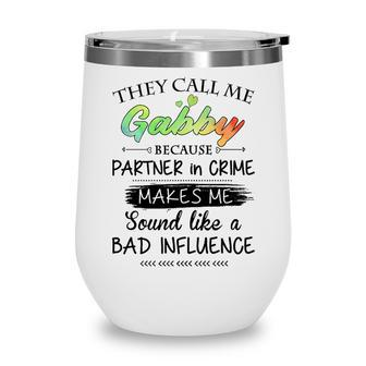 Gabby Grandma Gift They Call Me Gabby Because Partner In Crime Wine Tumbler - Seseable