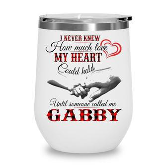 Gabby Grandma Gift Until Someone Called Me Gabby Wine Tumbler - Seseable