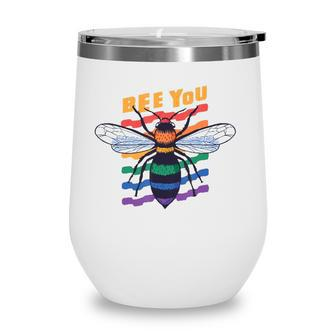 Gay Pride Month Lgbt Lesbian Bee You Rainbow Funny Gift Wine Tumbler - Seseable