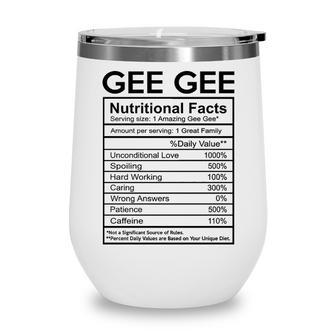 Gee Gee Grandma Gift Gee Gee Nutritional Facts Wine Tumbler - Seseable