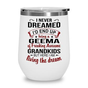 Geema Grandma Gift Geema Of Freaking Awesome Grandkids Wine Tumbler - Seseable