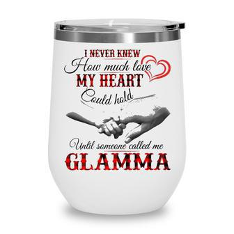 Glamma Grandma Gift Until Someone Called Me Glamma Wine Tumbler - Seseable
