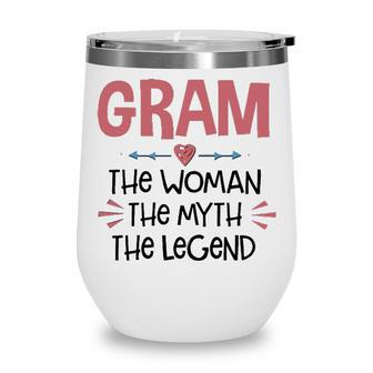Gram Grandma Gift Gram The Woman The Myth The Legend Wine Tumbler - Seseable