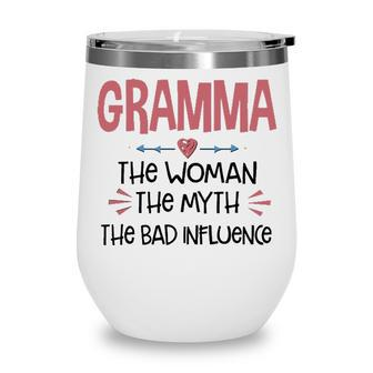 Gramma Grandma Gift Gramma The Woman The Myth The Bad Influence Wine Tumbler - Seseable