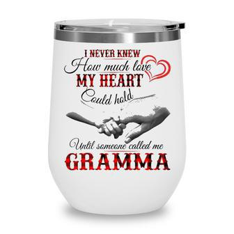 Gramma Grandma Gift Until Someone Called Me Gramma Wine Tumbler - Seseable