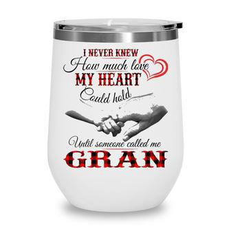 Gran Grandma Gift Until Someone Called Me Gran Wine Tumbler - Seseable