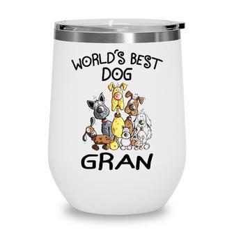 Gran Grandma Gift Worlds Best Dog Gran Wine Tumbler - Seseable