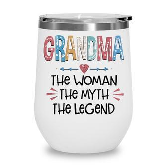 Grandma Gift Grandma The Woman The Myth The Legend Wine Tumbler - Seseable