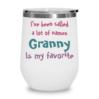 Granny Grandma Gift Granny Is My Favorite Wine Tumbler - Seseable