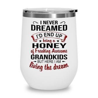 Honey Grandma Gift Honey Of Freaking Awesome Grandkids Wine Tumbler - Seseable