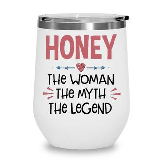 Honey Grandma Gift Honey The Woman The Myth The Legend Wine Tumbler - Seseable