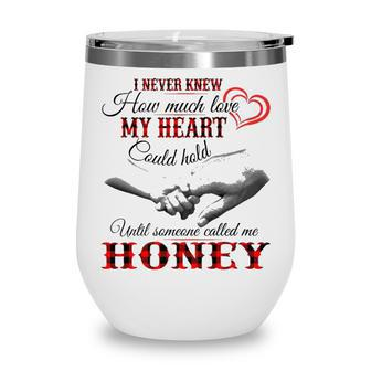 Honey Grandma Gift Until Someone Called Me Honey Wine Tumbler - Seseable
