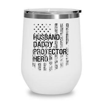 Husband Daddy Protector Hero American Flag Version Wine Tumbler - Seseable
