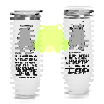 I Like Frogs And Maybe Like 3 People Wine Tumbler | Seseable CA