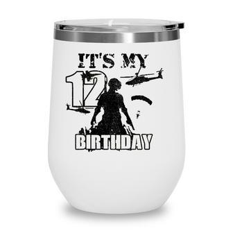 Kids 12 Years Old Call Of Theme Its My Birthday Gift Boys Girls Wine Tumbler - Seseable