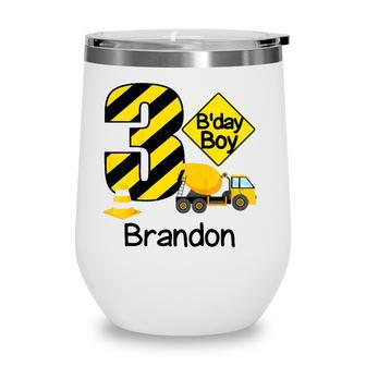 Kids Construction 3Rd Birthday Brandon Boys 3 Years Old Party Wine Tumbler - Seseable