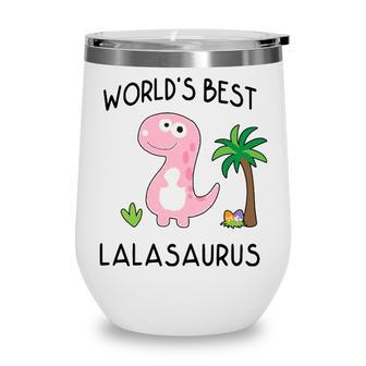 Lala Grandma Gift Worlds Best Lalasaurus Wine Tumbler - Seseable
