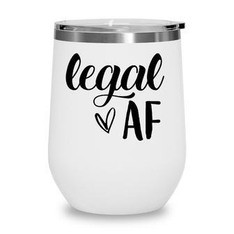 Legal Af 21St Birthday Te 21 Years Old Birthday Queen Wine Tumbler - Seseable