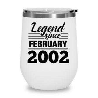 Legend Since February 2002 - 20Th Birthday 20 Years Old Wine Tumbler - Seseable