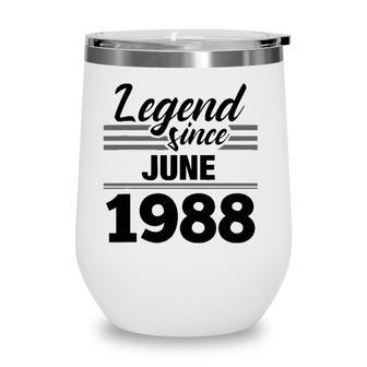 Legend Since June 1988 33Rd Birthday 33 Years Old Gift Wine Tumbler - Seseable