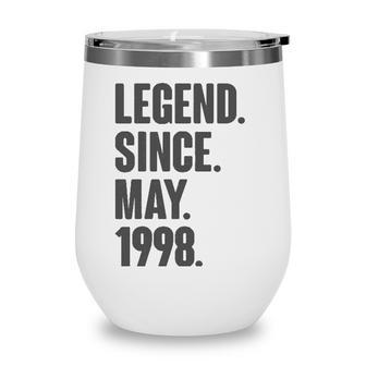 Legend Since May 1998 Birthday Gift For 23 Years Old Man Wine Tumbler - Seseable