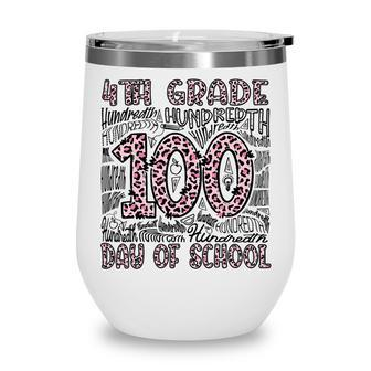 Leopard Print Fourth Grade Typography 100Th Day Of School T-Shirt Wine Tumbler - Seseable