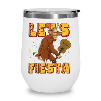 Lets Fiesta El Squatcho Bigfoot Funny Cinco De Mayo Mexican Wine Tumbler - Seseable