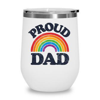 Lgbtq Proud Dad Gay Pride Lgbt Ally Rainbow Fathers Day Wine Tumbler - Seseable