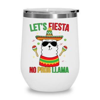 Llama Cinco De Mayo Fiesta No Prob Funny Boys Girls Wine Tumbler - Seseable