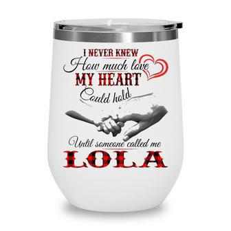 Lola Grandma Gift Until Someone Called Me Lola Wine Tumbler - Seseable