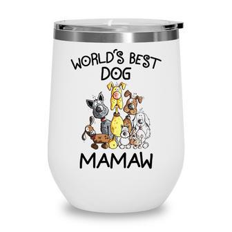 Mamaw Grandma Gift Worlds Best Dog Mamaw Wine Tumbler - Seseable