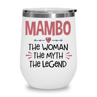 Mambo Grandma Gift Mambo The Woman The Myth The Legend Wine Tumbler - Seseable