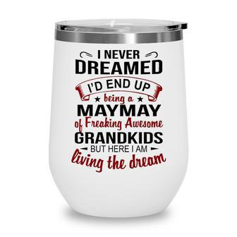 Maymay Grandma Gift Maymay Of Freaking Awesome Grandkids Wine Tumbler - Seseable
