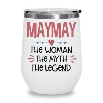 Maymay Grandma Gift Maymay The Woman The Myth The Legend Wine Tumbler - Seseable