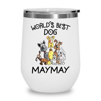 Maymay Grandma Gift Worlds Best Dog Maymay Wine Tumbler - Seseable