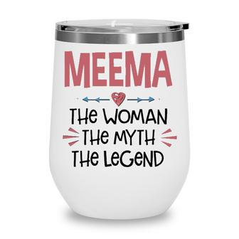 Meema Grandma Gift Meema The Woman The Myth The Legend Wine Tumbler - Seseable