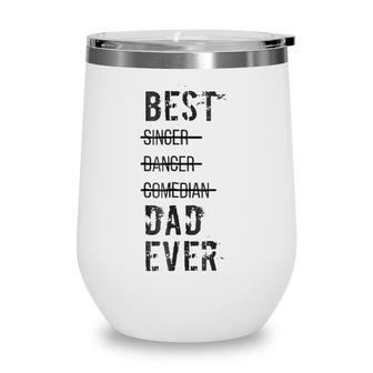 Mens Best Dad Ever Funny Fathers Day S Wine Tumbler - Seseable