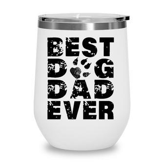 Mens Best Dog Dad Ever Best Gift For Father - Dog Lovers Wine Tumbler - Seseable