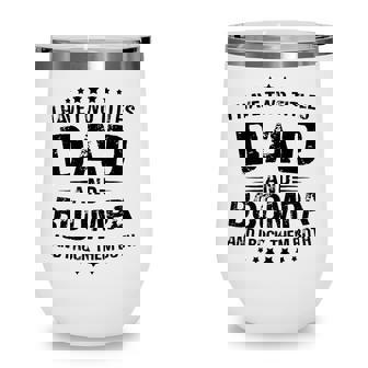 Mens Boompa Gift I Have Two Titles Dad And Boompa Wine Tumbler | Seseable CA