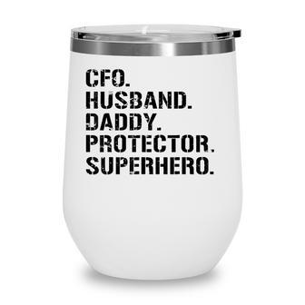 Mens Fathers Day Gift Cfo Husband Daddy Protector Superhero Wine Tumbler - Seseable