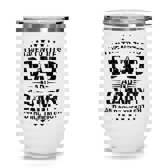 Mens Gampy Gift I Have Two Titles Dad And Gampy Wine Tumbler | Seseable CA