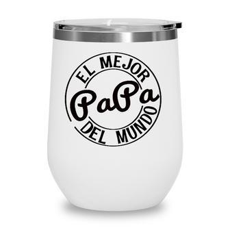 Mens Mens Fathers Day Tee - El Mejor Papa Del Mundo Wine Tumbler - Seseable