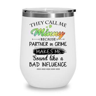 Minny Grandma Gift They Call Me Minny Because Partner In Crime Wine Tumbler - Seseable