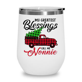 My Greatest Blessings Call Me Nonnie Xmas Gifts Christmas Wine Tumbler - Seseable