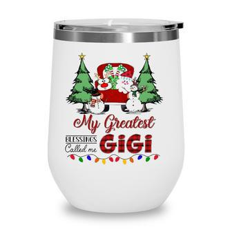 My Greatest Blessings Called Me Gigi Snowman Car Christmas Wine Tumbler - Seseable