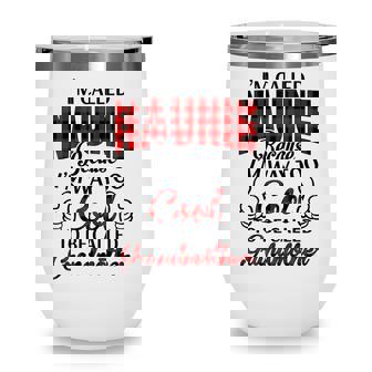Naunie Grandma Gift Im Called Naunie Because Im Too Cool To Be Called Grandmother Wine Tumbler - Seseable