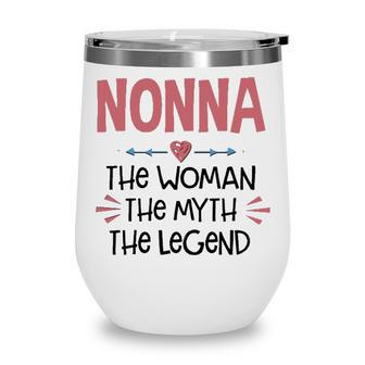 Nonna Grandma Gift Nonna The Woman The Myth The Legend Wine Tumbler - Seseable